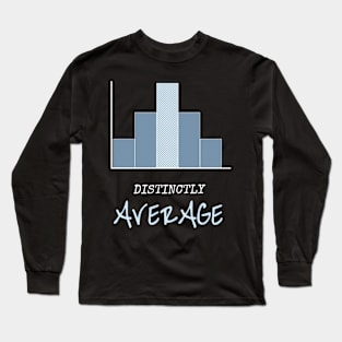 Distinctly Average Long Sleeve T-Shirt